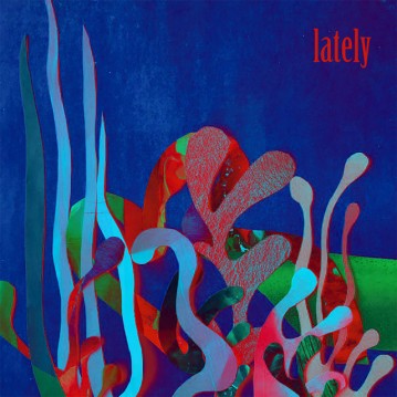 Lately by Deanna Devore 